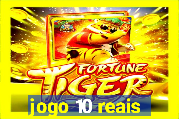 jogo 10 reais