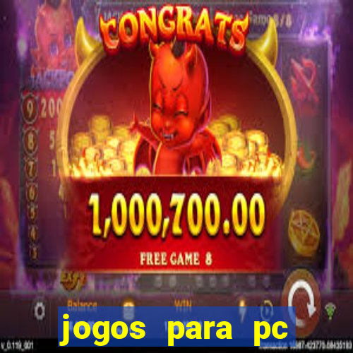 jogos para pc gratis download