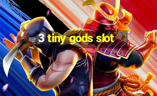 3 tiny gods slot