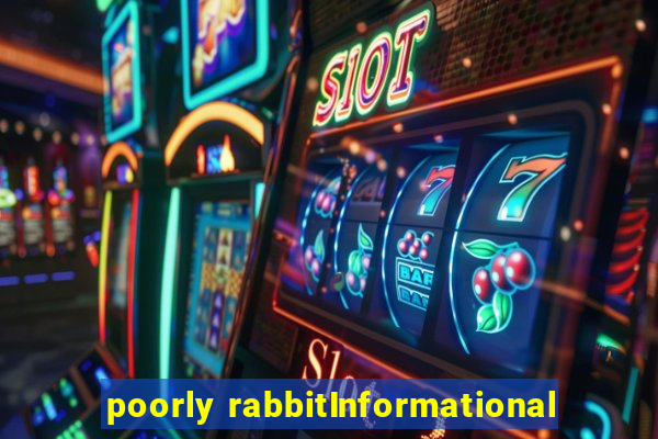 poorly rabbitInformational