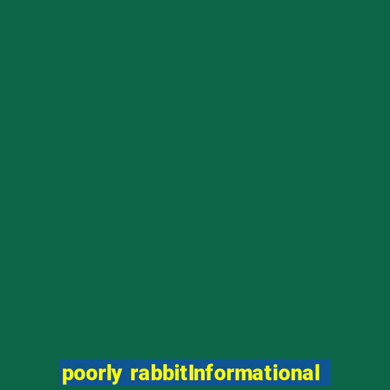 poorly rabbitInformational