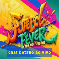 chat betano ao vivo