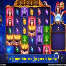 os melhores jogos olaine