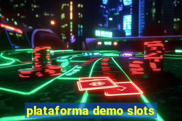 plataforma demo slots