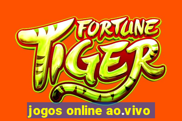 jogos online ao.vivo