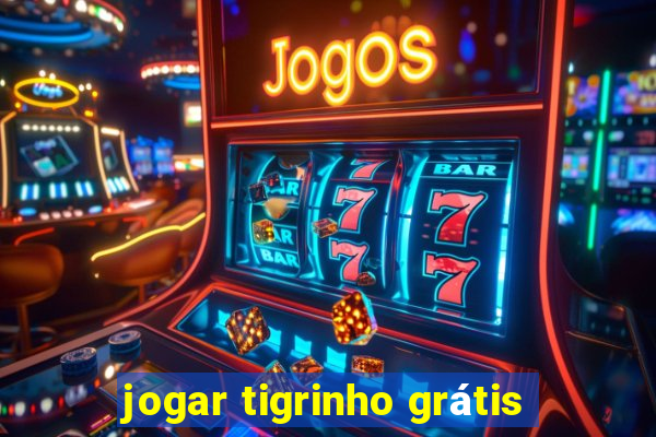 jogar tigrinho grátis