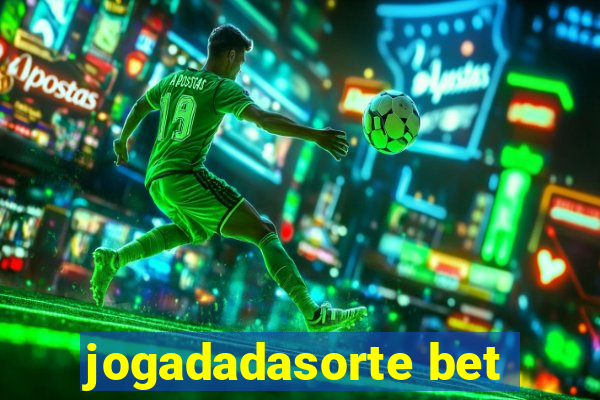 jogadadasorte bet