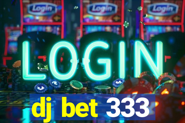 dj bet 333