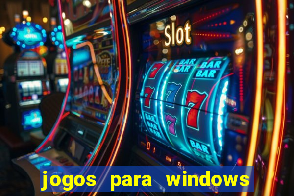 jogos para windows 7 gratis