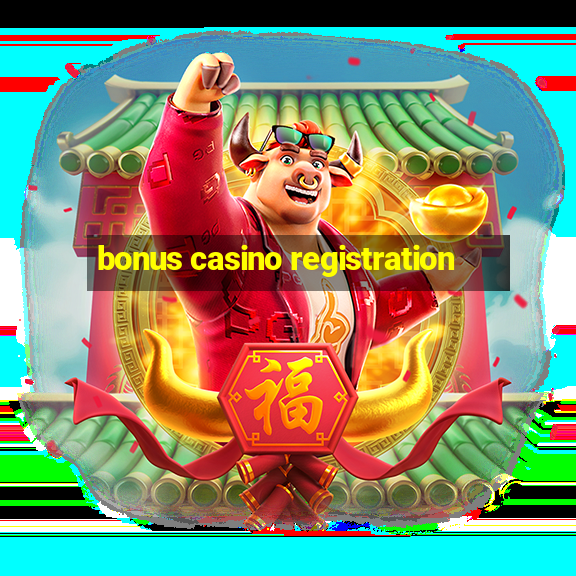 bonus casino registration