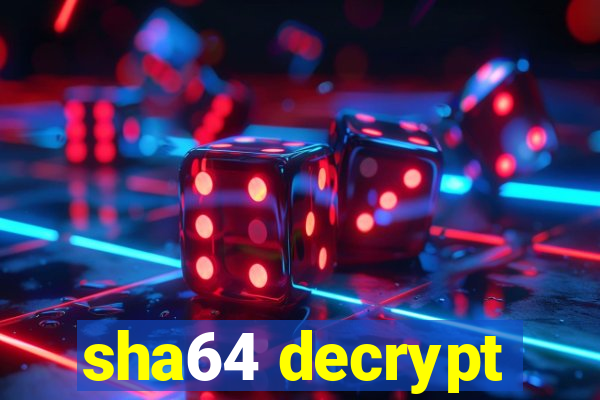 sha64 decrypt