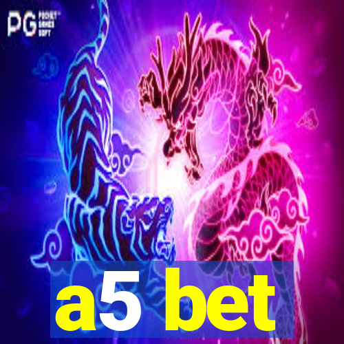 a5 bet