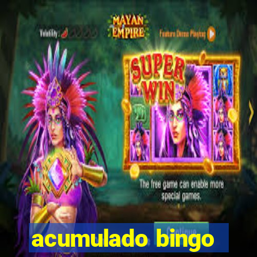 acumulado bingo