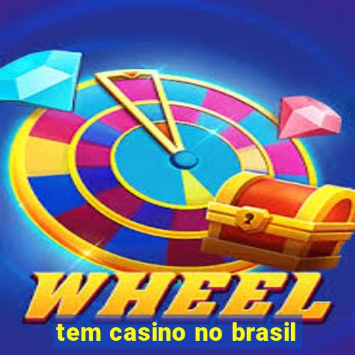 tem casino no brasil