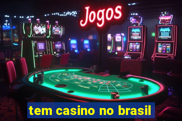 tem casino no brasil