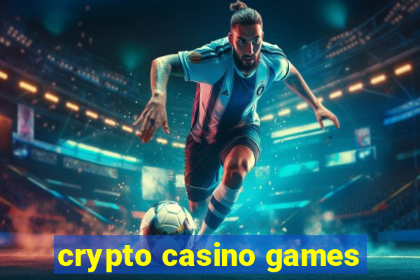 crypto casino games