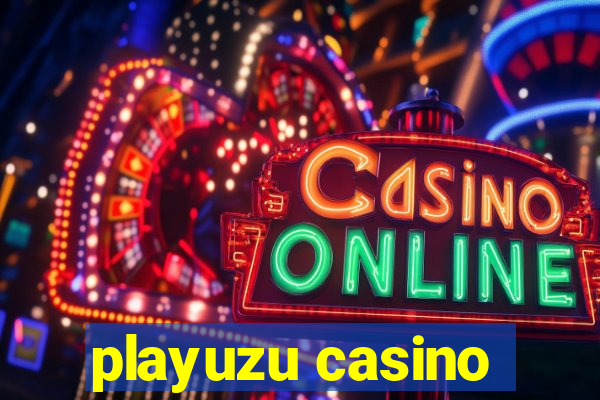 playuzu casino