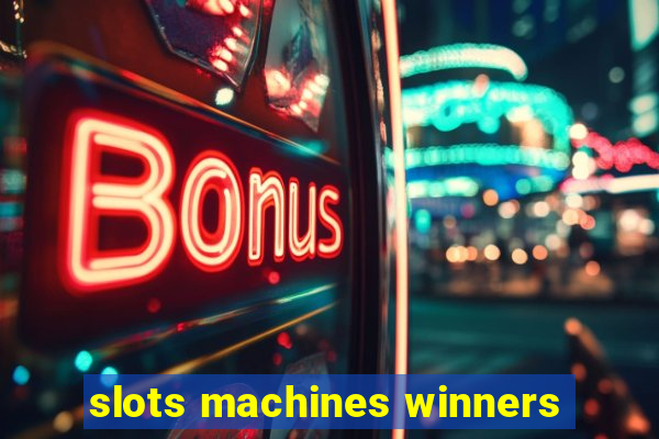 slots machines winners