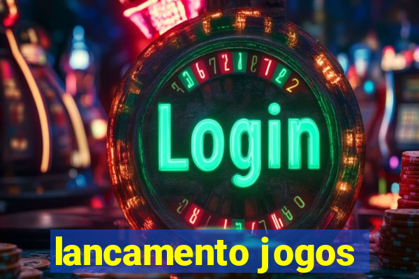 lancamento jogos