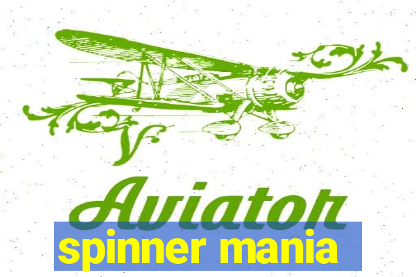 spinner mania