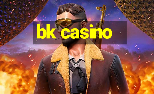 bk casino