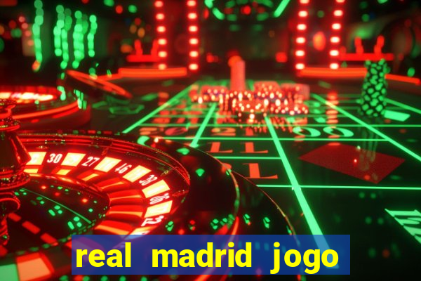 real madrid jogo ao vivo