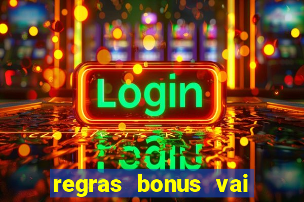 regras bonus vai de bet