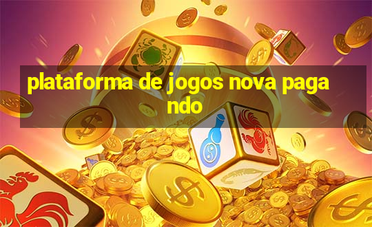 plataforma de jogos nova pagando