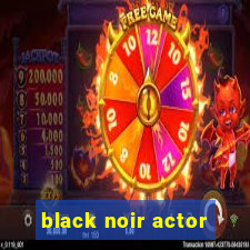 black noir actor