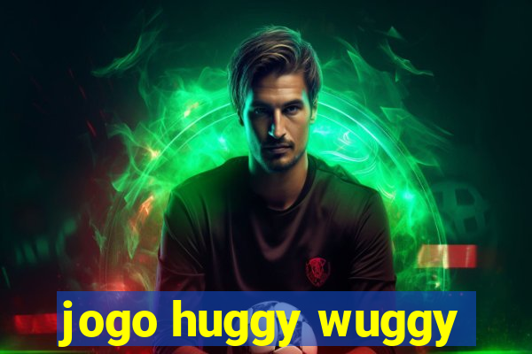 jogo huggy wuggy