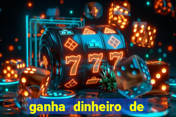 ganha dinheiro de verdade jogando