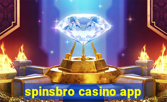 spinsbro casino app