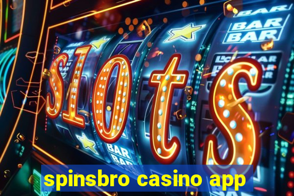 spinsbro casino app