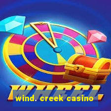 wind. creek casino