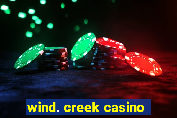 wind. creek casino