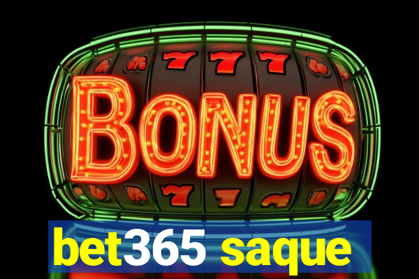 bet365 saque