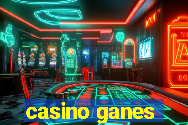 casino ganes