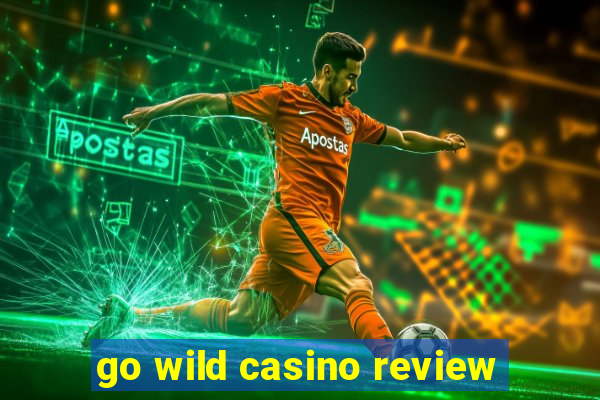 go wild casino review