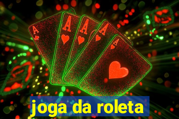 joga da roleta