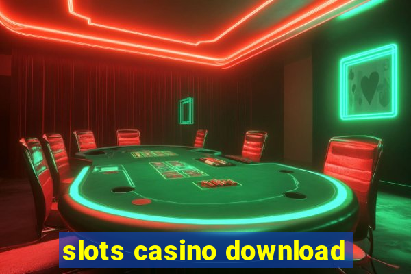 slots casino download