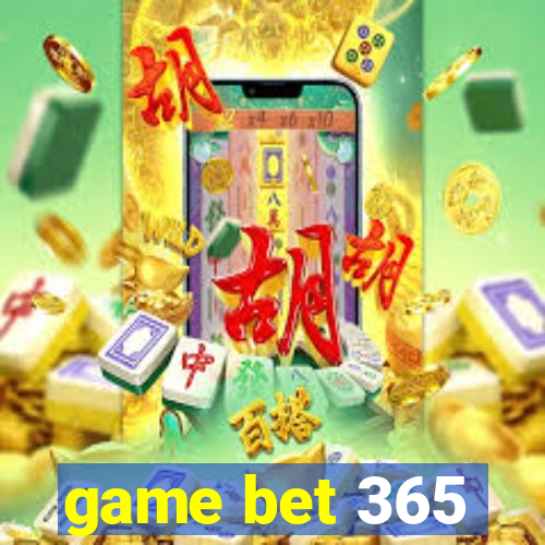 game bet 365