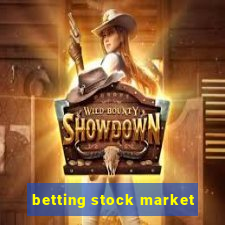 betting stock market