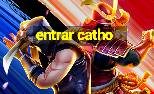 entrar catho