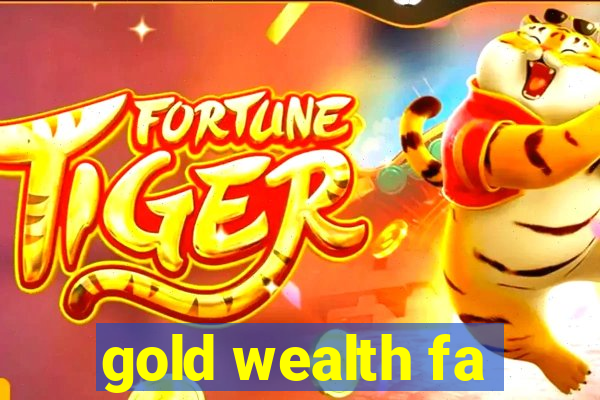 gold wealth fa