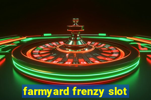 farmyard frenzy slot