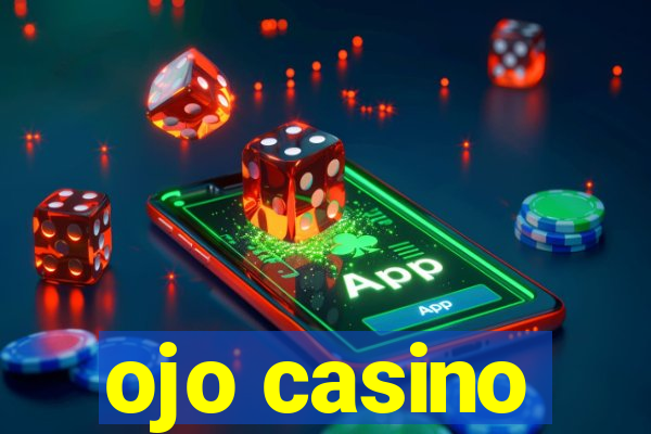 ojo casino