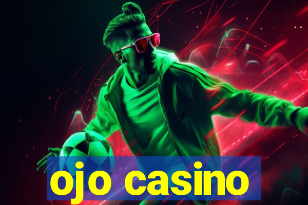 ojo casino