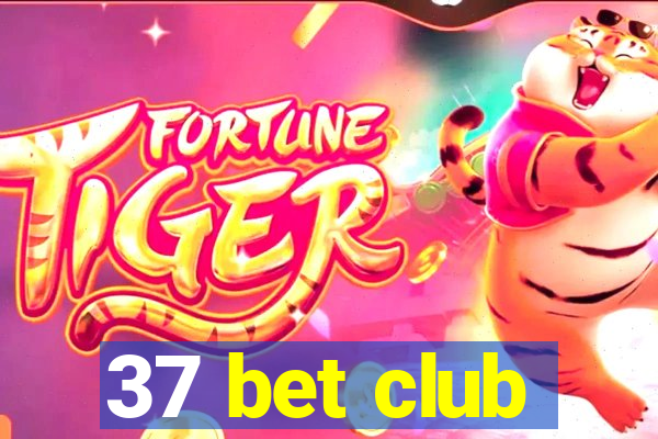 37 bet club