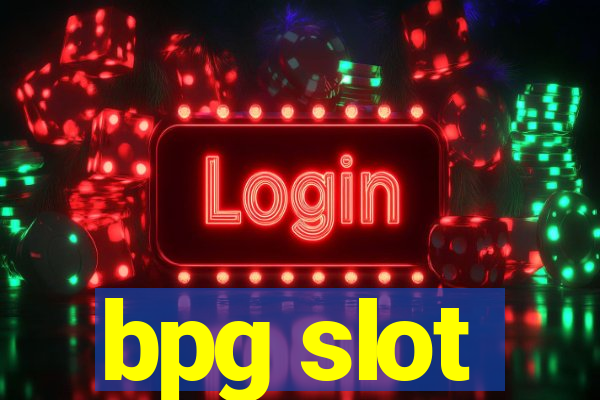 bpg slot