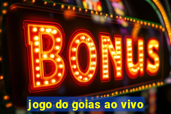 jogo do goias ao vivo